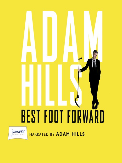 Title details for Best Foot Forward by Adam Hills - Available